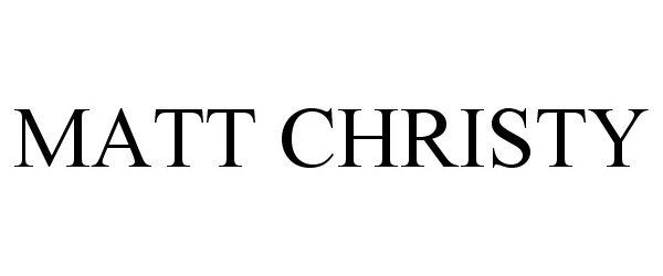 Trademark Logo MATT CHRISTY