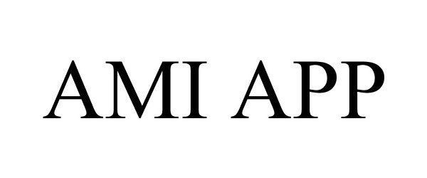 Trademark Logo AMI APP