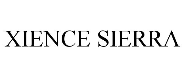 Trademark Logo XIENCE SIERRA