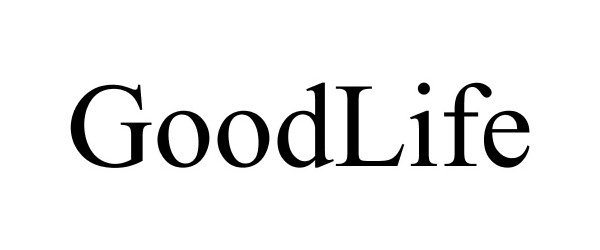 Trademark Logo GOODLIFE