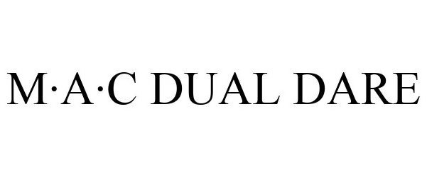 Trademark Logo M·A·C DUAL DARE