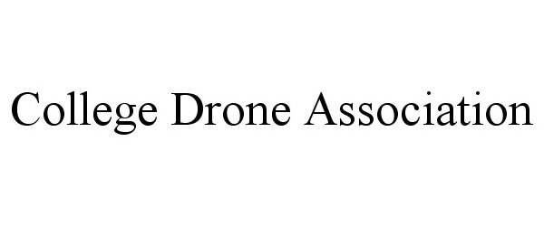 Trademark Logo COLLEGE DRONE ASSOCIATION