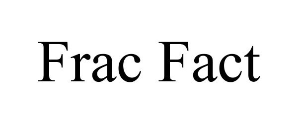 Trademark Logo FRAC FACT
