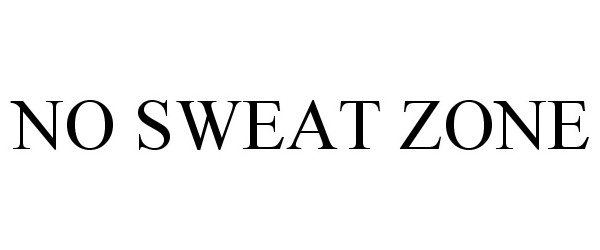  NO SWEAT ZONE