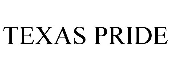 Trademark Logo TEXAS PRIDE