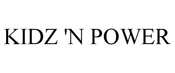 Trademark Logo KIDZ 'N POWER