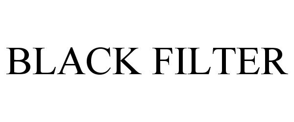 Trademark Logo BLACK FILTER