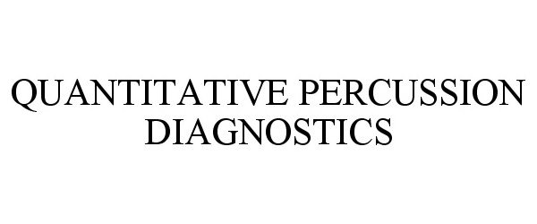 Trademark Logo QUANTITATIVE PERCUSSION DIAGNOSTICS
