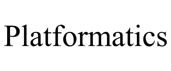 Trademark Logo PLATFORMATICS