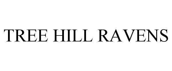 Trademark Logo TREE HILL RAVENS