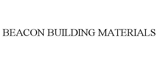  BEACON BUILDING MATERIALS