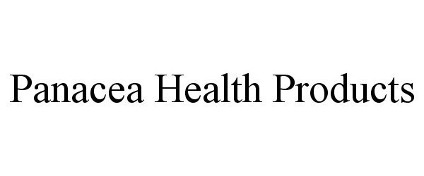 Trademark Logo PANACEA HEALTH PRODUCTS