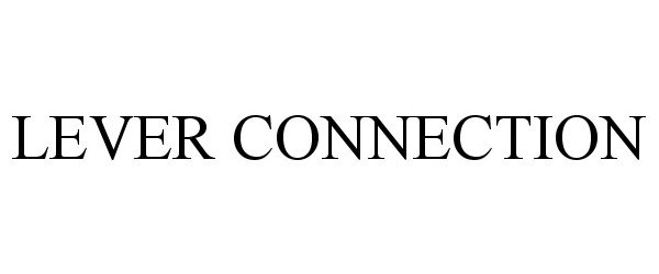 Trademark Logo LEVER CONNECTION