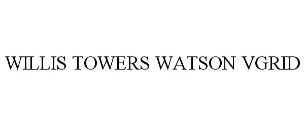  WILLIS TOWERS WATSON VGRID