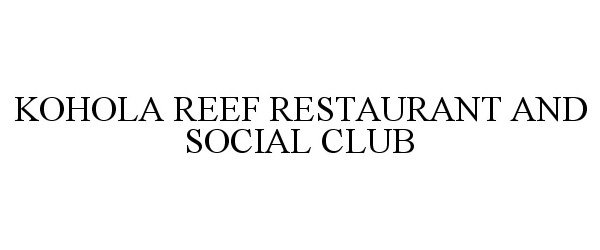  KOHOLA REEF RESTAURANT AND SOCIAL CLUB