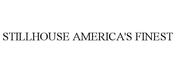  STILLHOUSE AMERICA'S FINEST