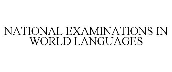  NATIONAL EXAMINATIONS IN WORLD LANGUAGES