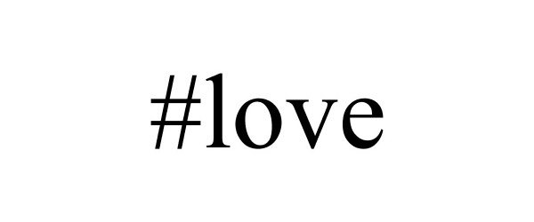 Trademark Logo #LOVE