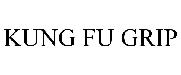 Trademark Logo KUNG FU GRIP