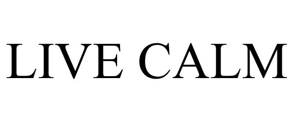 Trademark Logo LIVE CALM