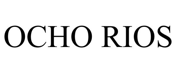 Trademark Logo OCHO RIOS