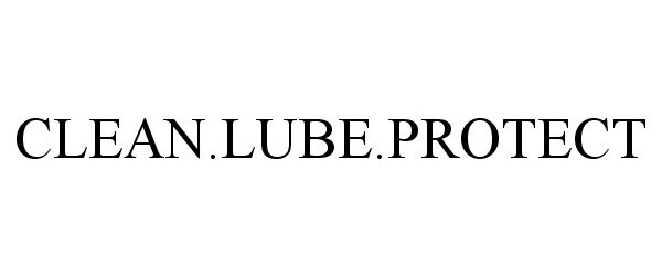  CLEAN.LUBE.PROTECT