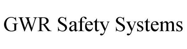  GWR SAFETY SYSTEMS