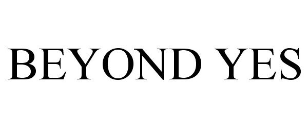 Trademark Logo BEYOND YES