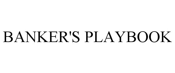 Trademark Logo BANKER'S PLAYBOOK