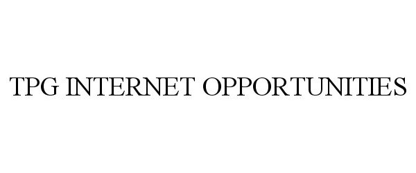  TPG INTERNET OPPORTUNITIES