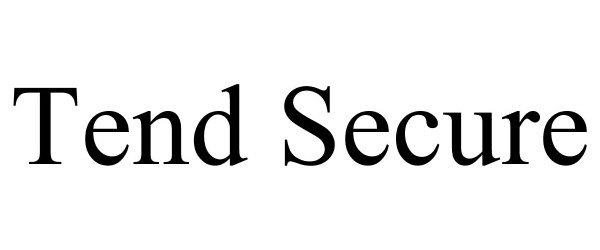Trademark Logo TEND SECURE
