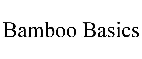 Trademark Logo BAMBOO BASICS