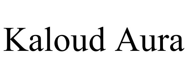 Trademark Logo KALOUD AURA