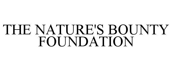  THE NATURE'S BOUNTY FOUNDATION