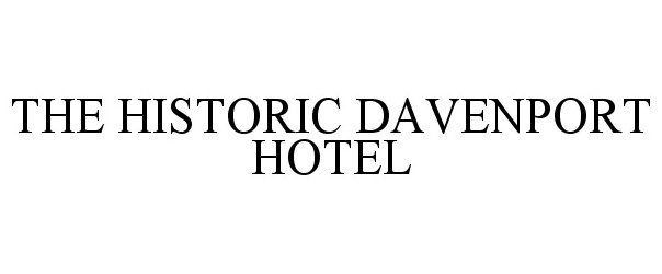 Trademark Logo THE HISTORIC DAVENPORT HOTEL