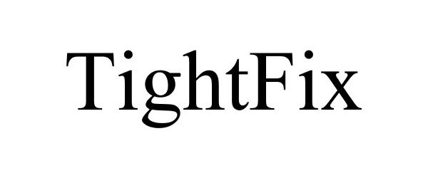 Trademark Logo TIGHTFIX