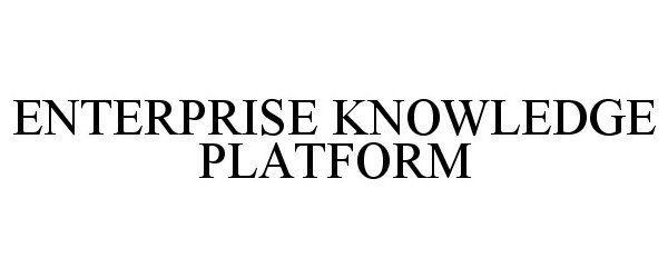  ENTERPRISE KNOWLEDGE PLATFORM