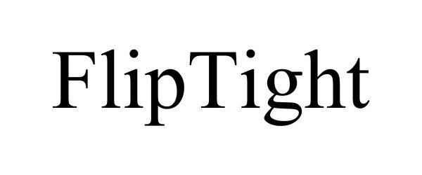 Trademark Logo FLIPTIGHT