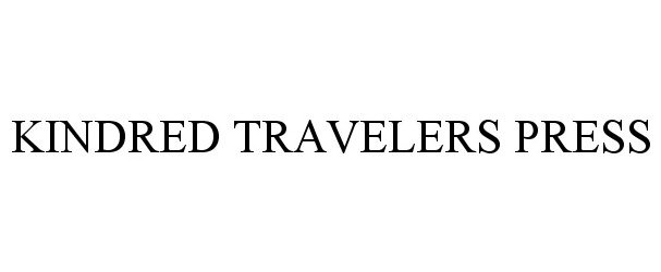  KINDRED TRAVELERS PRESS