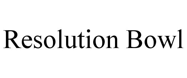 Trademark Logo RESOLUTION BOWL