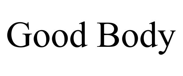 Trademark Logo GOOD BODY