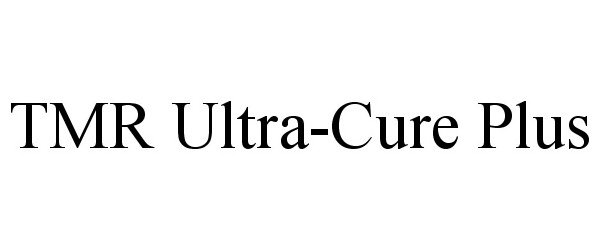  TMR ULTRA-CURE PLUS
