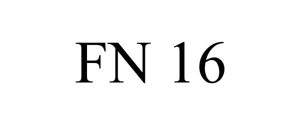 Trademark Logo FN 16