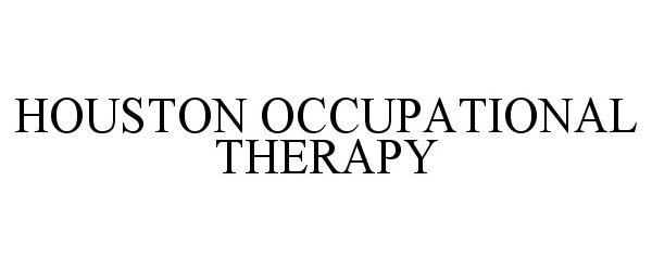  HOUSTON OCCUPATIONAL THERAPY