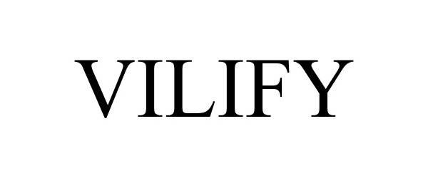 Trademark Logo VILIFY