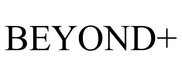 Trademark Logo BEYOND+