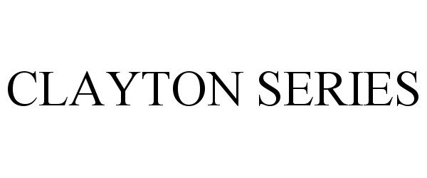  CLAYTON SERIES