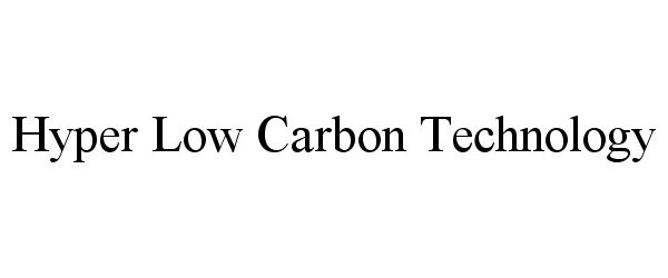  HYPER LOW CARBON TECHNOLOGY