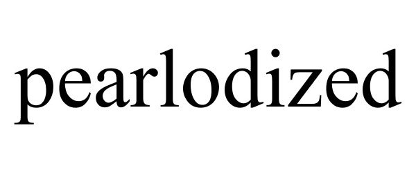 Trademark Logo PEARLODIZED