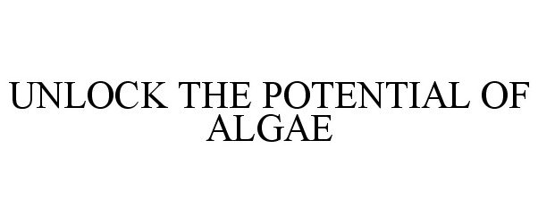 Trademark Logo UNLOCK THE POTENTIAL OF ALGAE